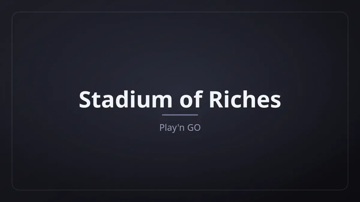 Stadium of Riches dari Play'n GO