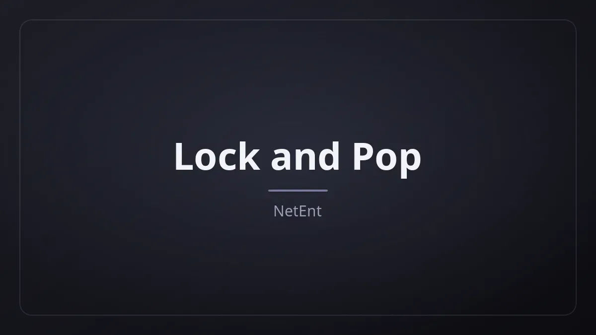Lock and Pop dari NetEnt
