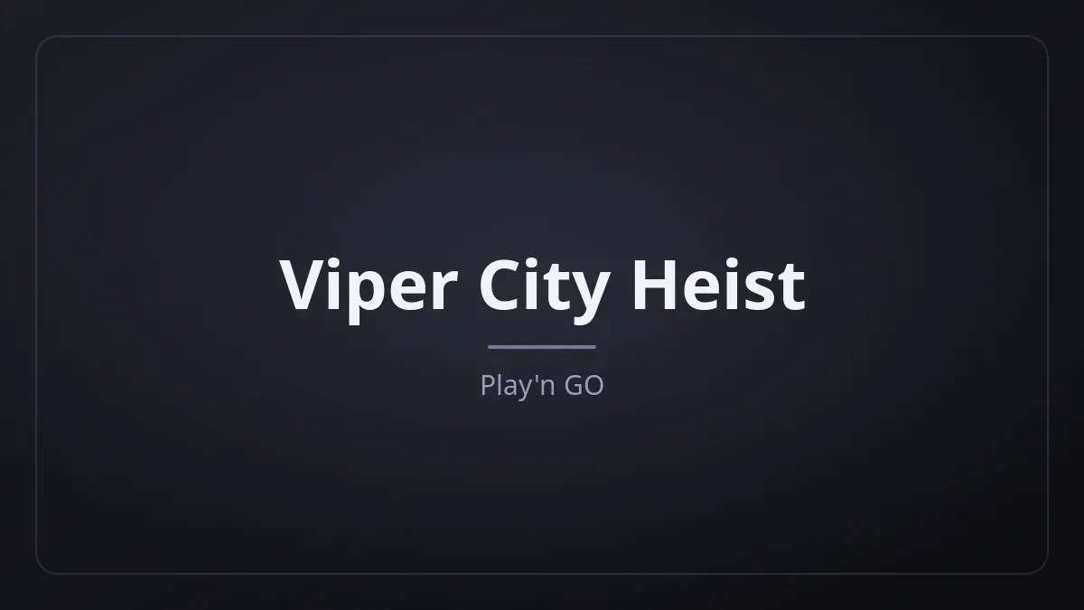 Viper City Heist dari Play'n GO