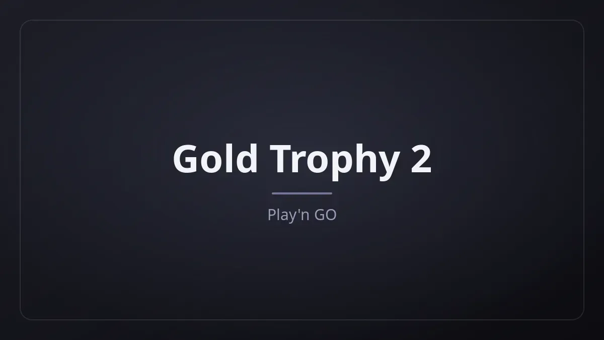 Gold Trophy 2 dari Play'n GO