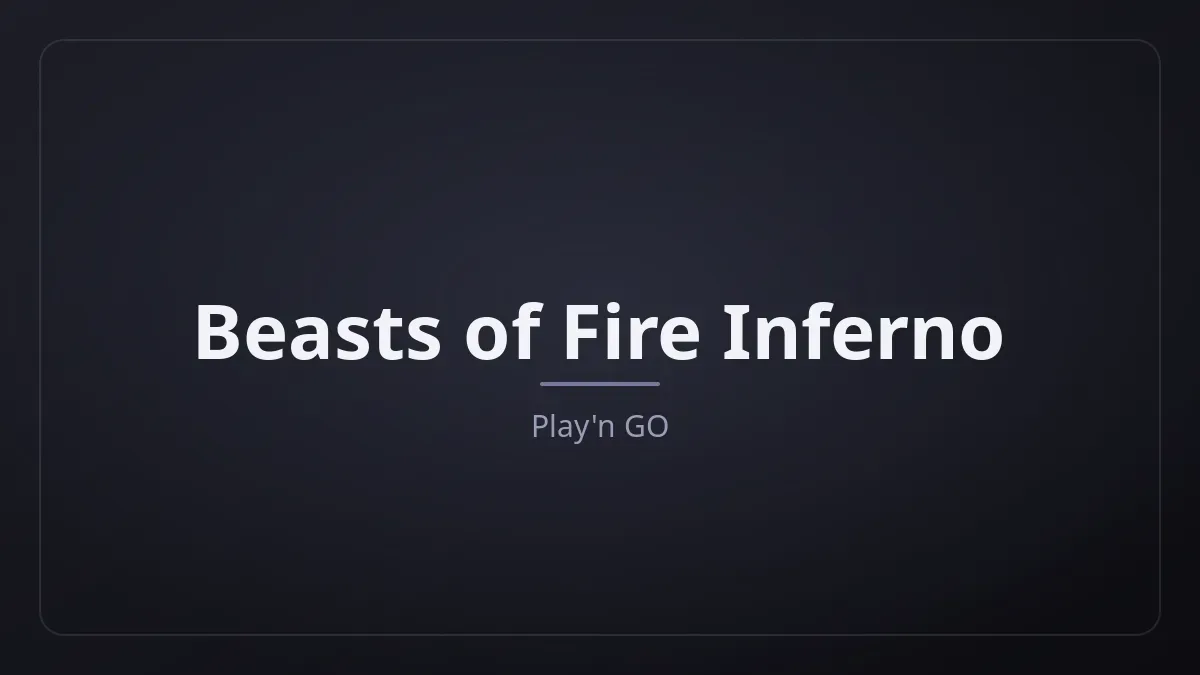 Beasts of Fire Inferno dari Play'n GO
