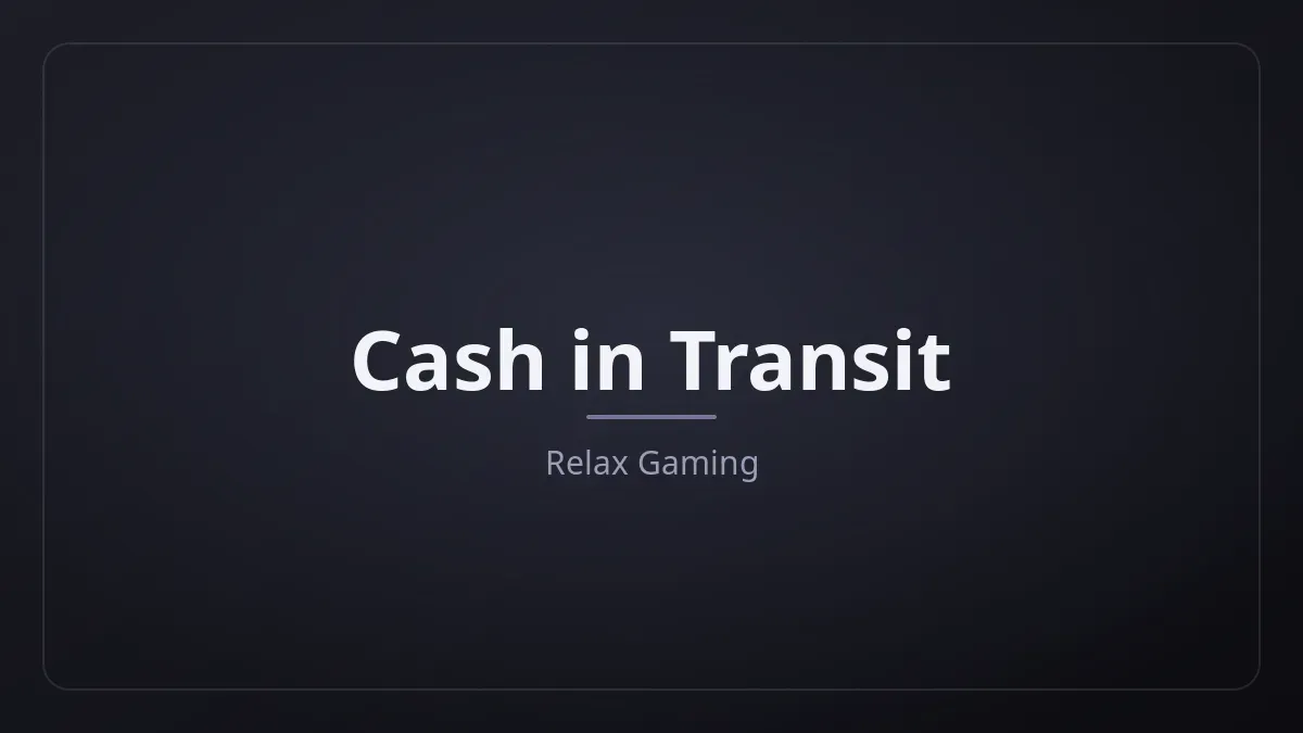 Cash in Transit dari Relax Gaming