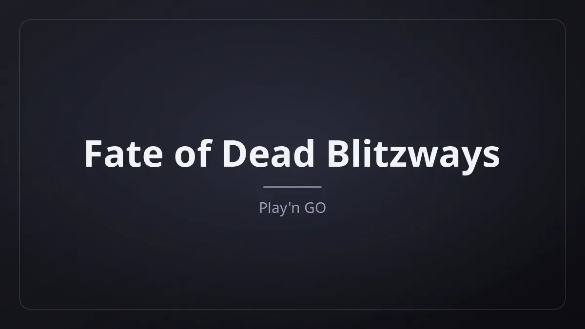 Fate of Dead Blitzways dari Play'n GO