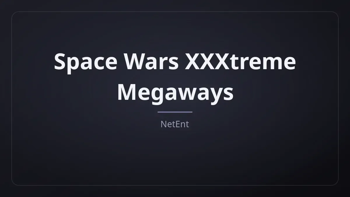 Space Wars XXXtreme Megaways dari NetEnt