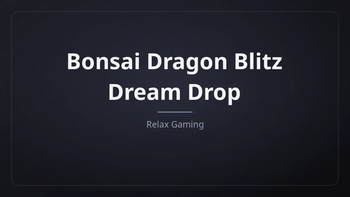 Bonsai Dragon Blitz Dream Drop dari Relax Gaming