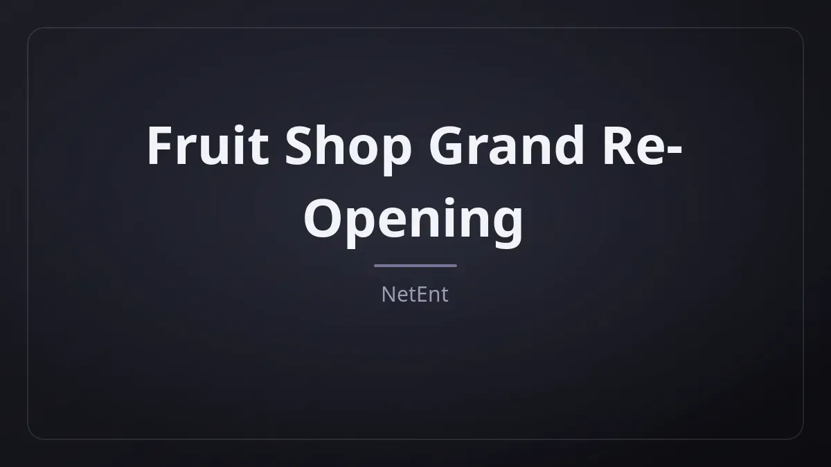 Fruit Shop Grand Re-Opening dari NetEnt