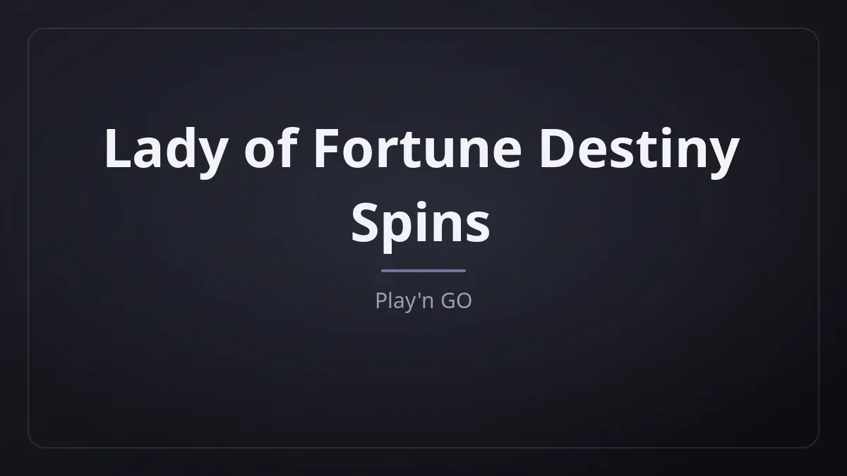 Lady of Fortune Destiny Spins dari Play'n GO