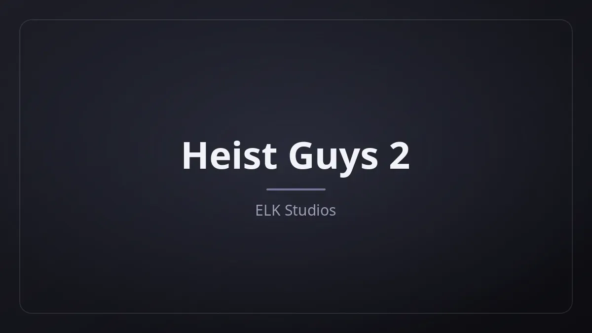 Heist Guys 2 dari ELK Studios