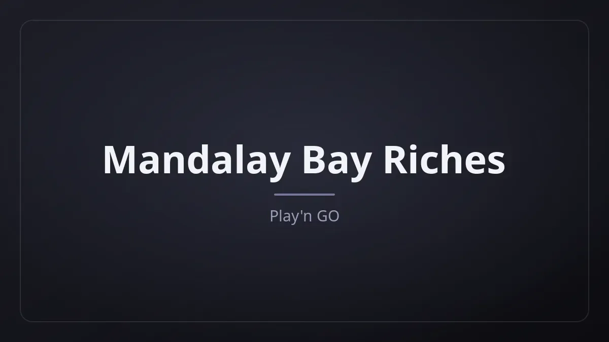 Mandalay Bay Riches dari Play'n GO