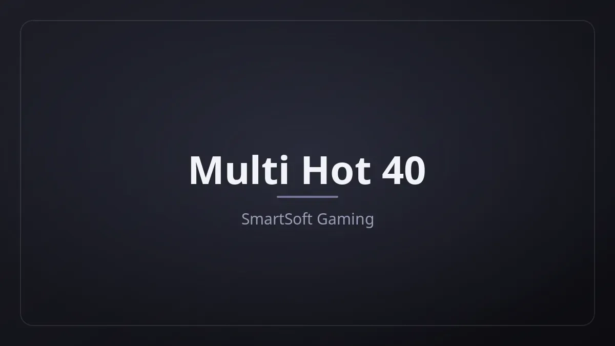 Multi Hot 40 dari SmartSoft Gaming