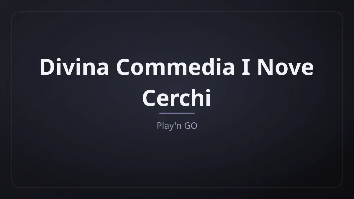 Divina Commedia I Nove Cerchi dari Play'n GO