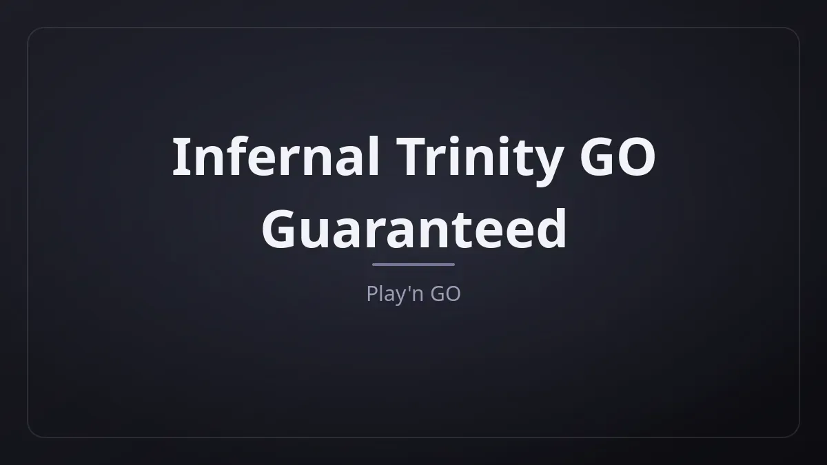 Infernal Trinity GO Guaranteed dari Play'n GO