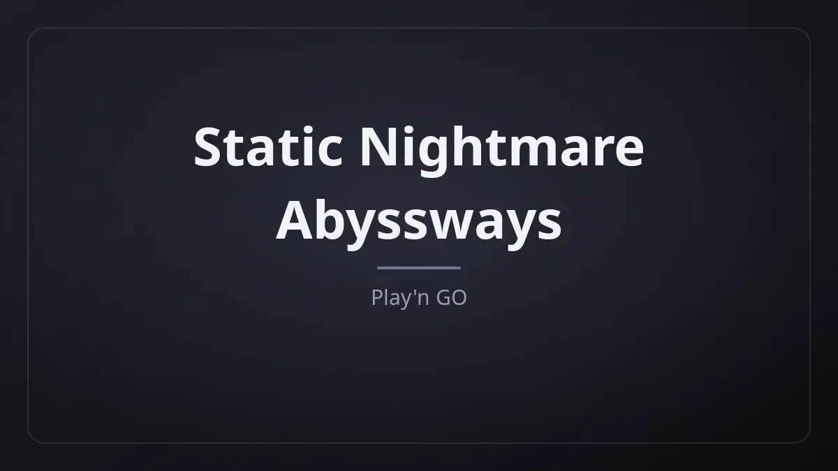 Static Nightmare Abyssways dari Play'n GO